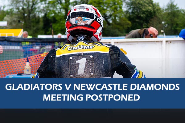 Gladiators v Diamonds – Meeting Postponed